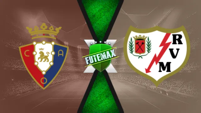 Assistir Osasuna x Rayo Vallecano ao vivo online HD 19/01/2025